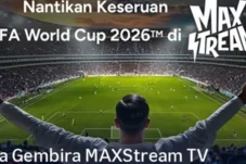 Cara Langganan MaxStream TV: Bisa Nonton Piala Dunia Sebulan Full