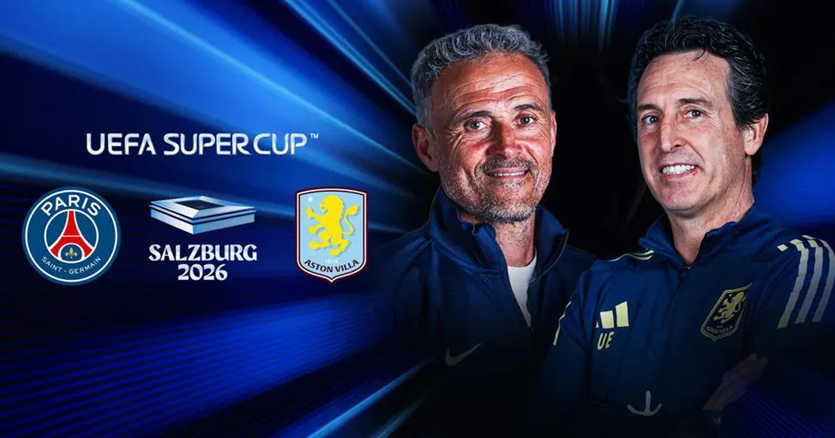 Jadwal UEFA Super Cup PSG vs Aston Villa: Adu Taktik Dua Pelatih Spanyol